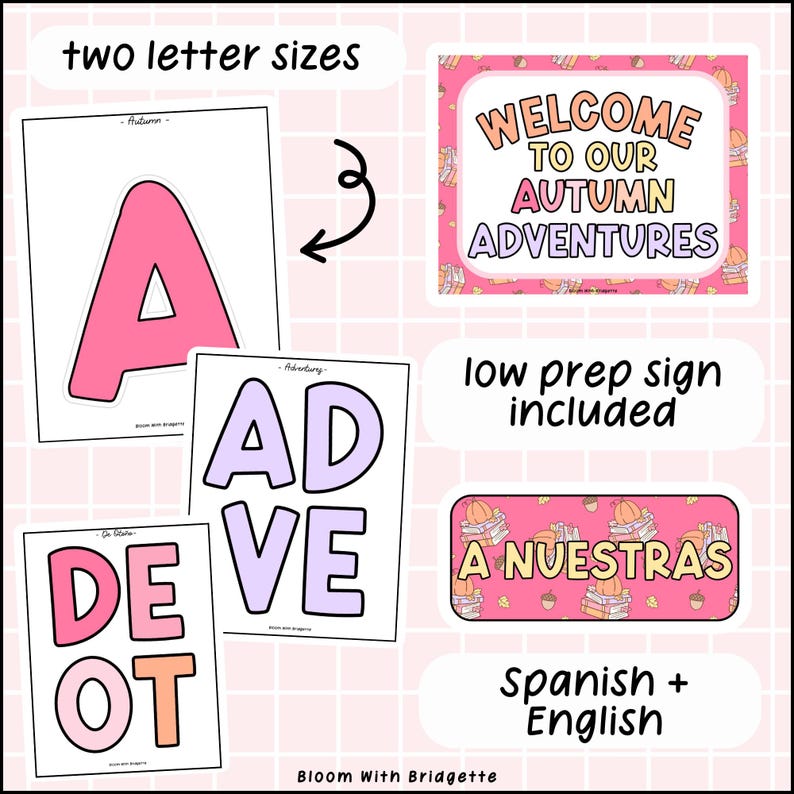May include: A collection of printable autumn-themed classroom decorations. Includes large letter cutouts in pink, purple, and orange, and signs with the text "Welcome to our Autumn Adventures" and "A Nuestras". The text "Spanish + English" is also included.