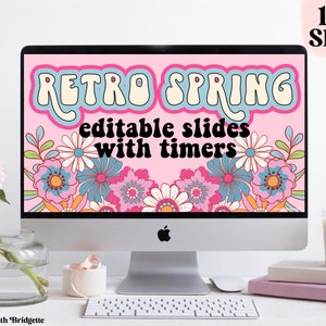 Retro Spring Google Slides and PowerPoint Templates with Timers, Editable Spring Classroom Decor, Classroom Management Slides