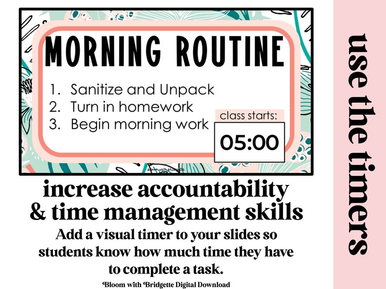 Op de afbeelding: Een roze en groene printbare klasposter met de tekst "Morning Routine" en een lijst met taken. De poster bevat ook een visuele timer met de tekst "class starts: 05:00". De tekst "increase accountability & time management skills" staat onder de timer. De poster bevat ook de tekst "Add a visual timer to your slides so students know how much time they have to complete a task." en "Bloom with Bridgette Digital Download".