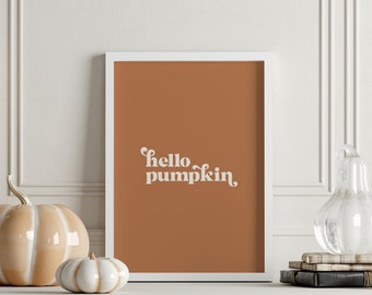 Hello Pumpkin Print // stampa autunnale, stampa autunnale, poster autunnale, decorazioni per la casa autunnali, decorazioni di Halloween, arte della parete autunnale, ARTE DA PARETE STAMPABILE