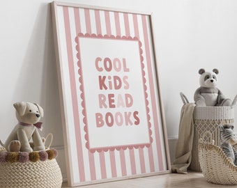 May include: Pink and white striped poster with the text "COOL KIDS READ BOOKS" in a pink and white scalloped frame.