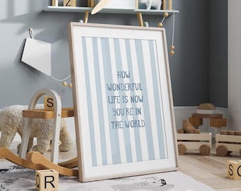 How Wonderful Life Is Nursery Print / blauwe kunst aan de muur kinderkamer, jongenskamer print, quote print kinderkamer, kunst aan de muur speelkamer, AFDRUKBARE WALL ART