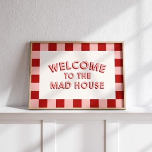 Welcome To The Mad House Print / Entryway poster, hallway print, trendy aesthetic wall art, welcome sign, funny wall art, PRINTABLE WALL ART