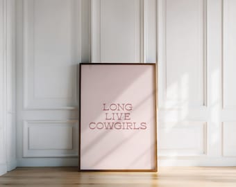 Long Live Cowgirls Nursery Print / western wall art, rustic nursery wall art, western nursery print, cowgirl wall art (Digital Download)