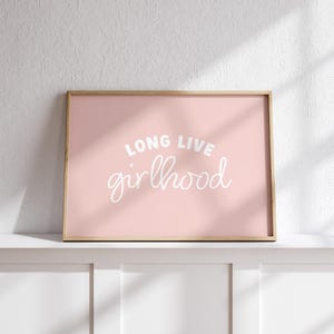 Long Live Girlhood Print, girl nursery wall art, kids room print, playroom wall art, pink nursery prints, girl room decor PRINTABLE WALL ART