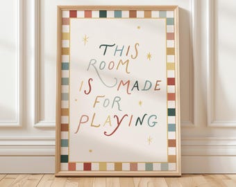 This Room Is Made For Playing Wall Art Print, Playroom Decor (Digital Download)