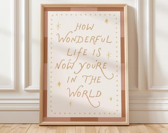 How Wonderful Life Is Print, Neutral Kids Room Decor, Playroom Wall Art (Digital Download)