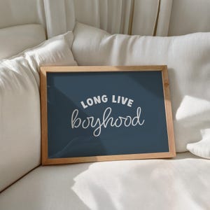 Long Live Boyhood Print / boys nursery wall art, kids room print, playroom wall art, blue nursery prints, boys room decor PRINTABLE WALL ART