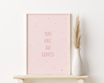 You Are So Loved Nursery Print // pink nursery wall art, girl nursery print, nursery quote print, playroom wall art, PRINTABLE WALL ART