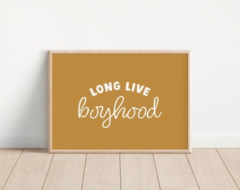 Impresión "Long Live Boyhood", arte de pared para guardería infantil, arte de pared para niños, arte de pared para sala de juegos, impresiones neutrales para guardería, decoración de habitación de niños, ARTE DE PARED IMPRIMIBLE