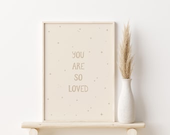 You Are So Loved Nursery Print // neutral nursery wall art, nursery print, nursery quote print, playroom wall art (Digital Download)