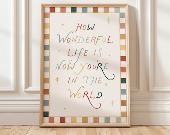How Wonderful Life Is Wall Art Print, Playroom Decor (Digital Download)