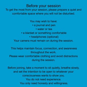 May include: A bright blue informational sign with black text titled Before your session. It lists preparation steps including having a journal, pen, water, tea, a blanket, and headphones, while noting that the camera must remain on during the session.
