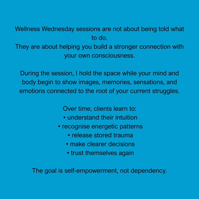May include: A teal-colored graphic with white text promoting Wellness Wednesday sessions. The text describes the sessions as a way to build a stronger connection with your consciousness, understand intuition, and release trauma. The goal is self-empowerment.