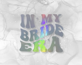 In My Bride Era Decal Sticker