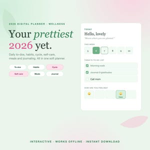 Puede incluir: Una interfaz de planificador digital de bienestar 2026 con un panel diario, lista de tareas, seguimiento de hábitos y selector de estado de ánimo. El diseño incluye el texto Your prettiest 2026 yet, Hello, lovely, Bloom where you are planted, y botones interactivos para to-dos, habits, cycle, self-care, meals y journal.