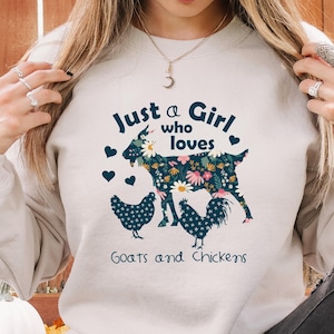 Just a Girl that Loves Goats and Chickens Sweater, Pullover Gift for Chicken Lover or Goat Mom, Cute Chicken Mama Gift or Goat Sweatshirt