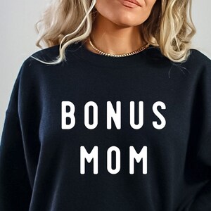 Bonus Mom Stepmom Step Mom Mothers Day Sweatshirt,  Funny Jumper, Bonus Mom Sweatshirt, Bonus Mama Sweater