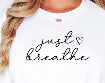Pull Just Breathe Positivity, sweat-shirt maman pour la fête des mères, cadeau de Noël ou d'anniversaire, cadeaux mignons pour maman, pull santé mentale