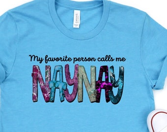 Regalo de cumpleaños para mi persona favorita, Naynay, para mamá, mamá o abuela, camiseta del Día de la Madre, regalo para ella, Nana, abuela o abuela.