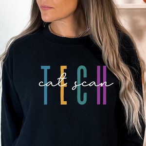 CT Tech Sweatshirt, Radiology Department Sweater, Cat ScanTech, Rad Tech Shirt, Rad Department Pullover, Gift for Cat Scan Med Tech,