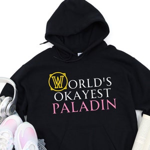 Paladin Hoodie, Sweatshirt for Gamer or Gaming, Holy Paladin Pullover, Retribution Paladin Sweater, Protection Pally Prot Ret