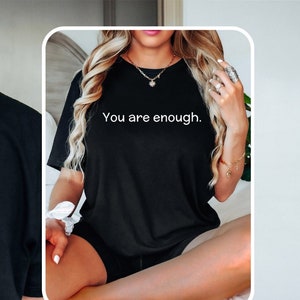 Sie sind genug, liebe Person hinter mir, doppelseitiges T-Shirt, hinteres und vorderes T-Shirt, Positivitäts-T-Shirt, Suizidprävention-T-Shirt