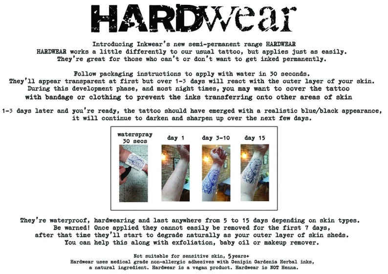 May include: A black and white informational sheet about HARDWEAR semi-permanent tattoos. The sheet explains how to apply the tattoos, how long they last, and how to remove them. The sheet also includes images of the tattoos at different stages of application.