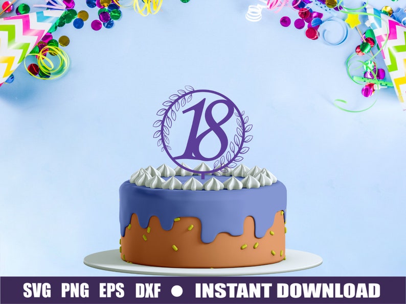 18th Birthday Cake Topper SVG, 18th Birthday SVG, Eighteen SVG, Happy ...
