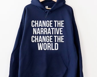 Change The Narrative Change The World Unisex Hoodie, End The Stigma On Mental Health Hoodie, Mental Health Month Ally Sweatshirt