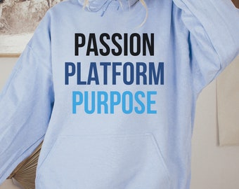 Passion Platform Purpose Unisex Hoodie, Athlete Empowerment Shirt, Inspirational Sports T-Shirt for College Athletes, Sports Activism Shirt