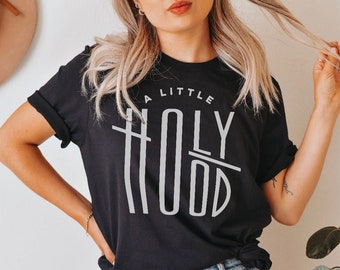 A Little Holy A Little Hood | Black Classic Crew | T-Shirt