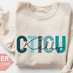 Felpa infermiera CTICU, maglietta infermiera CTICU personalizzata, regalo infermiera CTICU, girocollo infermiera CTICU, pullover unità di terapia intensiva cardiotoracica, maglione
