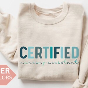 Certified Nursing Assistant Sweatshirt, CNA Nurse Shirt, CNA Nurse Gift, Nurse Appreciation Gift, Certified Nursing Assistant Pullover