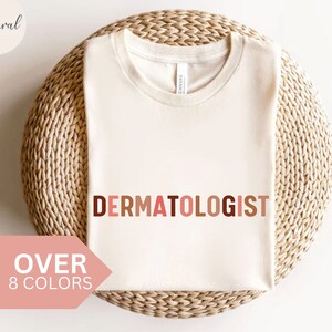 Dermatologist Shirt, Dermatologist T-shirt, Dermatologist Gift, Nurse Appreciation Gift, DERM Tshirt, DERM T Shirt, Dermatology Tee