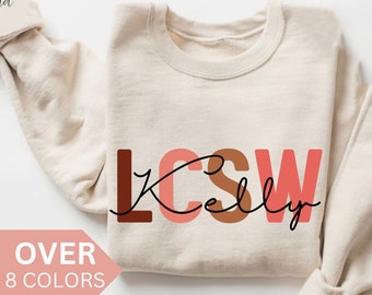 Personalized LCSW Sweatshirt, Custom LCSW Shirt, LCSW Gift, Licensed Clinical Social Worker Crewneck, Social Worker Appreciation Gift