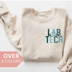 Personalized Lab Tech Sweatshirt, Custom Lab Technician Shirt, Lab Tech Gift, Nurse Appreciation Gift, Laboratory Technician Crewneck