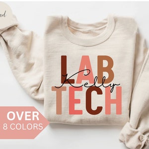 Personalized Lab Tech Sweatshirt, Custom Lab Technician Shirt, Lab Tech Gift, Nurse Appreciation Gift, Laboratory Technician Crewneck