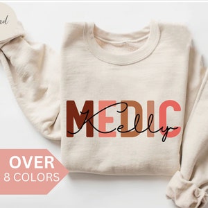 Personalized Medic Sweatshirt, Custom Medic Shirt, Paramedic Gift, Emergency Medical Technician Crewneck, EMT Pullover, EMS Sweater