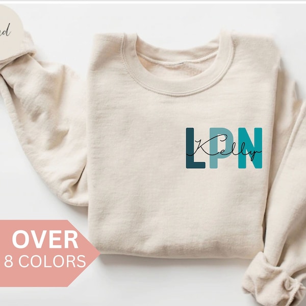 Personalized LPN Sweatshirt, Custom LPN Shirt, RN Nurse Sweater, Lpn Nurse Appreciation Gift, Licensed Practical Nurse Crewneck,Lpn Pullover
