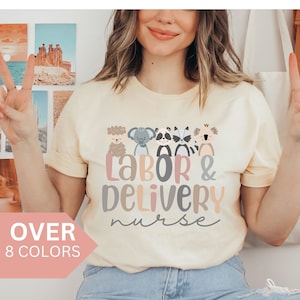 Labor and Delivery Nurse Shirt, L&D Nurse T shirt, Labor and Delivery T-shirt, Labor and Delivery Nurse Gift, Labor and Delivery Tshirt