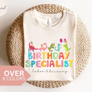 Labor and Delivery Nurse Shirt, L&D Nurse T shirt, Birthday Specialist T-shirt, Labor and Delivery Nurse Gift, Nurse Appreciation Gift,Doula