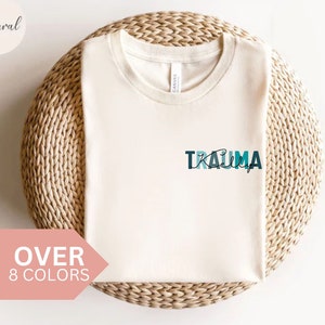 Personalized Trauma Nurse Shirt, Custom Trauma Nurse T-shirt, Trauma Nurse Gift, Nurse Appreciation Gift,Trauma ICU Nurse T shirt,Trauma Tee