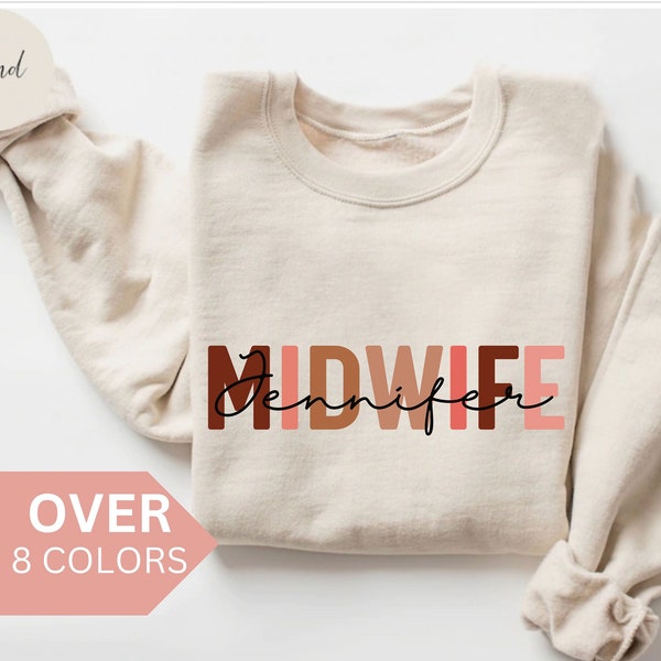 Personalized Midwife Sweatshirt, Custom Midwife Shirt, Midwife Gift, Nurse Appreciation Gift, CNM Crewneck, Labor and Delivery Shirt,Sweater