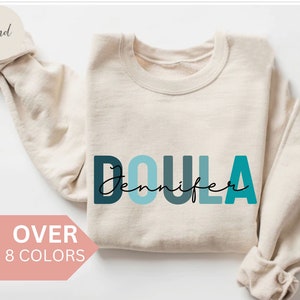 Personalized Doula Sweatshirt, Custom Doula Shirt, Doula Gift, Nurse Appreciation Gift, Midwife Crewneck, Labor and Delivery Shirt, Sweater