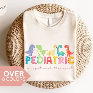 Pädiatrische Ergotherapeutin Shirt, Pädiatrische Ergotherapie Tshirt, Pädiatrisches PT Geschenk, Krankenschwester Wertschätzung Geschenk, OTA Dino T-shirt