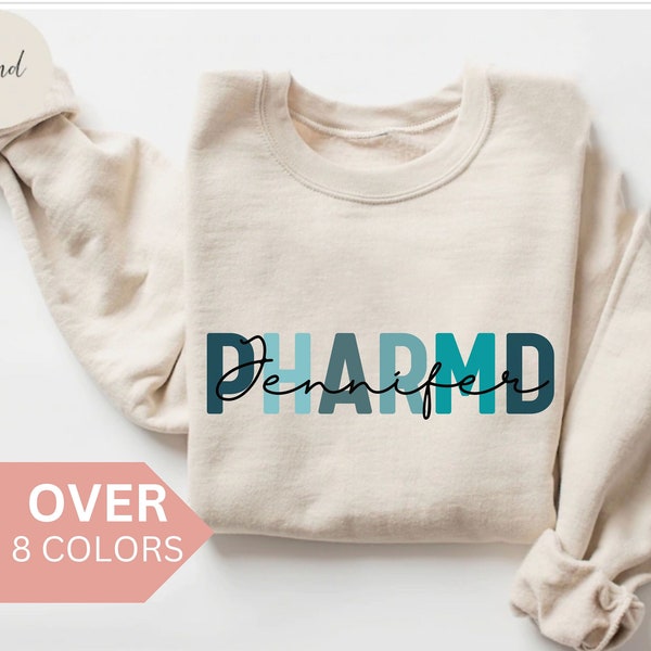 Personalized PHARMD Sweatshirt, Custom PharmD Shirt, Pharmd Gift, Doctor of Pharmacy Crewneck, Pharmacist Pullover, Sweater, Pharmacy Gift