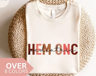 Pediatric Hem Onc Nurse Shirt, Pediatric Hem Onc Nurse Tshirt, Nurse Appreciation Gift, Pediatric Oncology Hematology Nurse T-shirt, T shirt