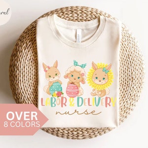 Labor and Delivery Nurse Easter Shirt, L&D Nurse T shirt, Labor and Delivery T-shirt,Labor and Delivery Nurse Gift,Labor and Delivery Tshirt