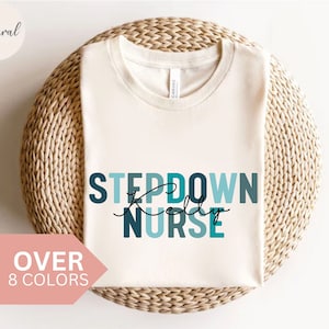 Personalized Stepdown Nurse Shirt, Custom Step-down Nurse T-shirt, Stepdown Nurse Tshirt, Nurse Appreciation Gift, Stepdown Unit T-shirt,Tee